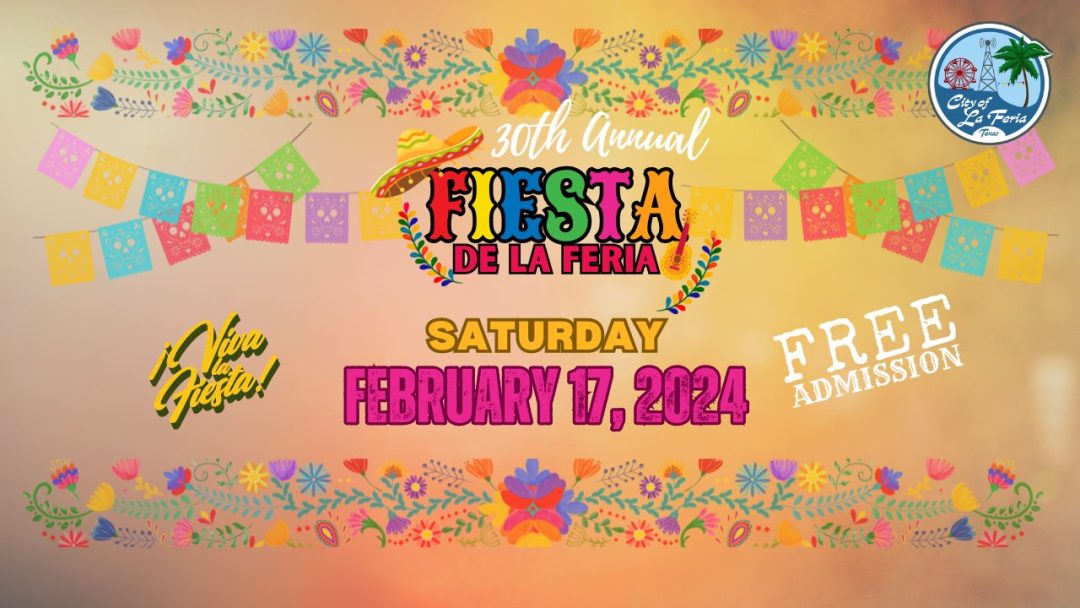 Fiesta de La Feria February 17, 2024 City of La Feria, TX
